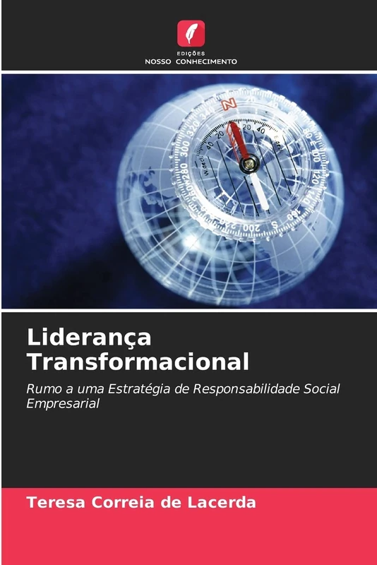 Liderança Transformacional: Rumo a uma Estratégia de Responsabilidade Social Empresarial