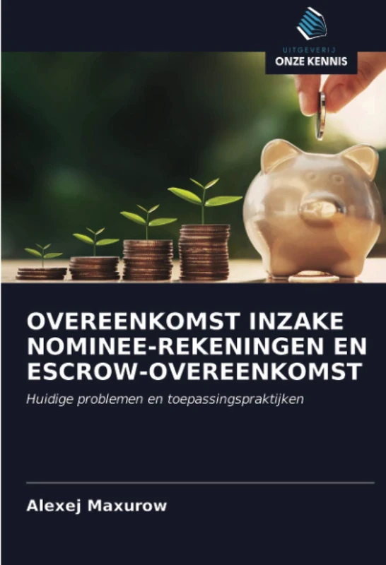 OVEREENKOMST INZAKE NOMINEE-REKENINGEN EN ESCROW-OVEREENKOMST: Huidige problemen en toepassingspraktijken