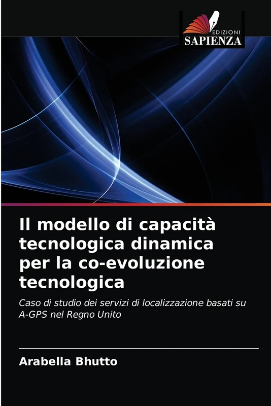 Il modello di capacità tecnologica dinamica per la co-evoluzione tecnologica: Caso di studio dei servizi di localizzazione basati su A-GPS nel Regno Unito