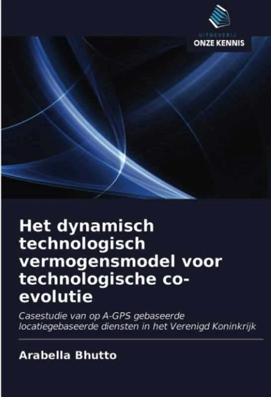 Het dynamisch technologisch vermogensmodel voor technologische co-evolutie: Casestudie van op A-GPS gebaseerde locatiegebaseerde diensten in het Verenigd Koninkrijk
