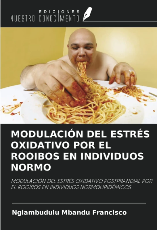 MODULACIÓN DEL ESTRÉS OXIDATIVO POR EL ROOIBOS EN INDIVIDUOS NORMO: MODULACIÓN DEL ESTRÉS OXIDATIVO POSTPRANDIAL POR EL ROOIBOS EN INDIVIDUOS NORMOLIPIDÉMICOS - Image 1