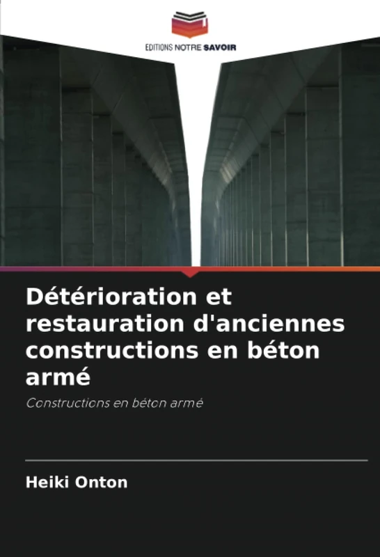 Détérioration et restauration d'anciennes constructions en béton armé: Constructions en béton armé