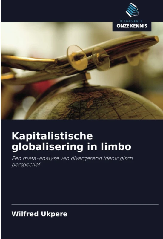 Kapitalistische globalisering in limbo: Een meta-analyse van divergerend ideologisch perspectief