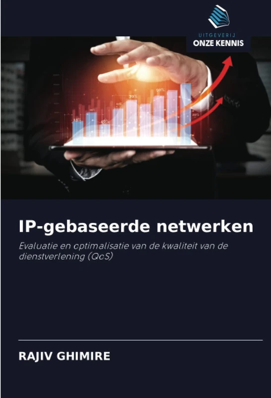 IP-gebaseerde netwerken: Evaluatie en optimalisatie van de kwaliteit van de dienstverlening (QoS)