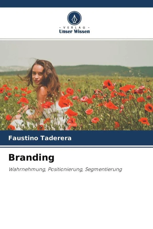 Branding: Wahrnehmung, Positionierung, Segmentierung