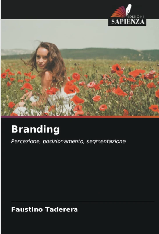 Branding: Percezione, posizionamento, segmentazione