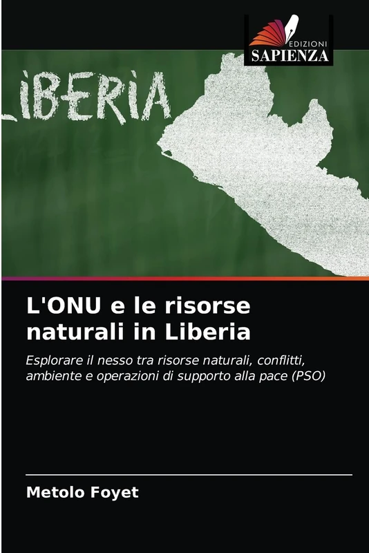 L'ONU e le risorse naturali in Liberia: Esplorare il nesso tra risorse naturali, conflitti, ambiente e operazioni di supporto alla pace (PSO) - Image 1