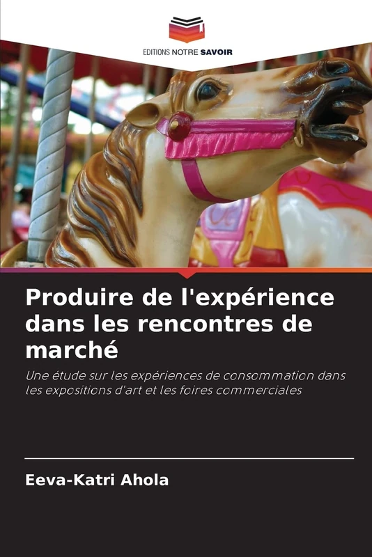 Produire de l'expérience dans les rencontres de marché: Une étude sur les expériences de consommation dans les expositions d'art et les foires commerciales