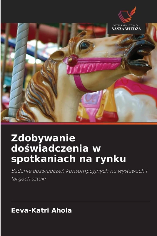Zdobywanie doświadczenia w spotkaniach na rynku: Badanie doświadczeń konsumpcyjnych na wystawach i targach sztuki