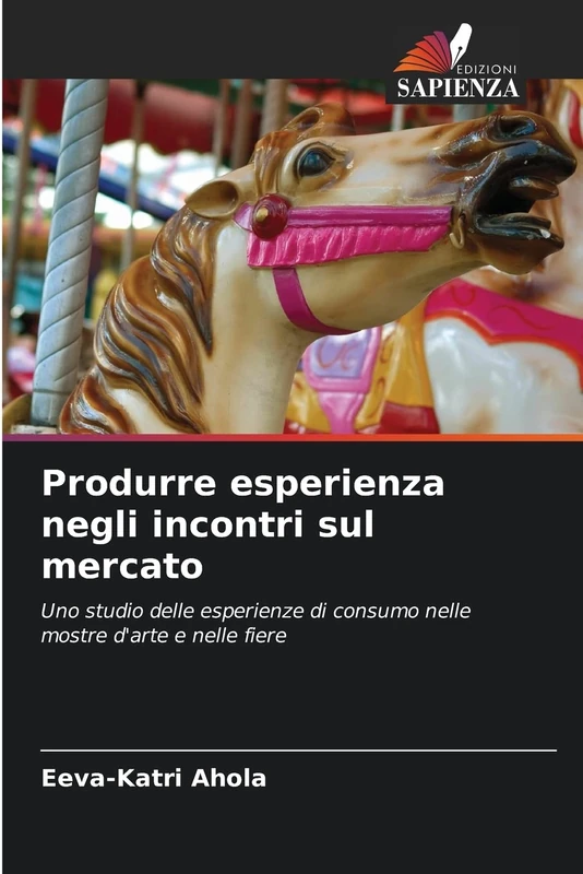 Produrre esperienza negli incontri sul mercato: Uno studio delle esperienze di consumo nelle mostre d'arte e nelle fiere