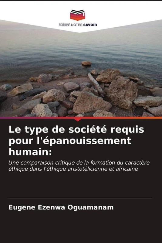 Le type de société requis pour l'épanouissement humain:: Une comparaison critique de la formation du caractère éthique dans l'éthique aristotélicienne et africaine - Image 1