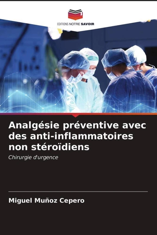 Analgésie préventive avec des anti-inflammatoires non stéroïdiens: Chirurgie d'urgence - Image 1