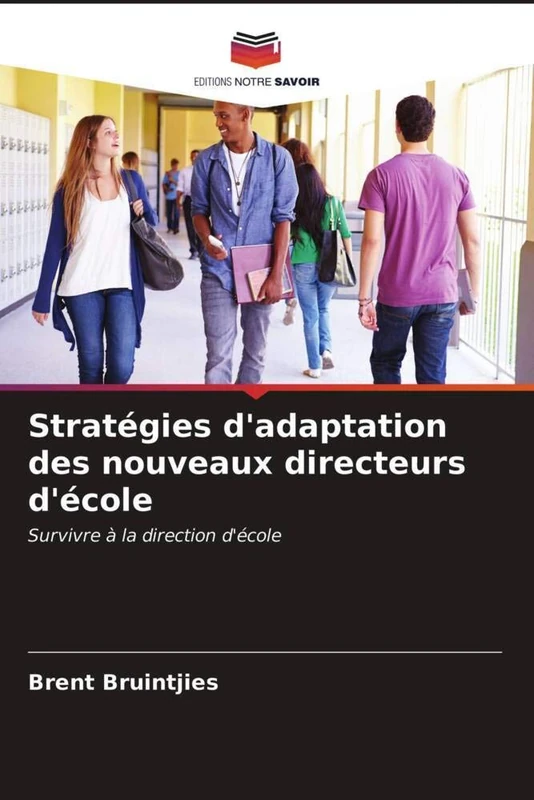 Stratégies d'adaptation des nouveaux directeurs d'école: Survivre à la direction d'école - Image 1