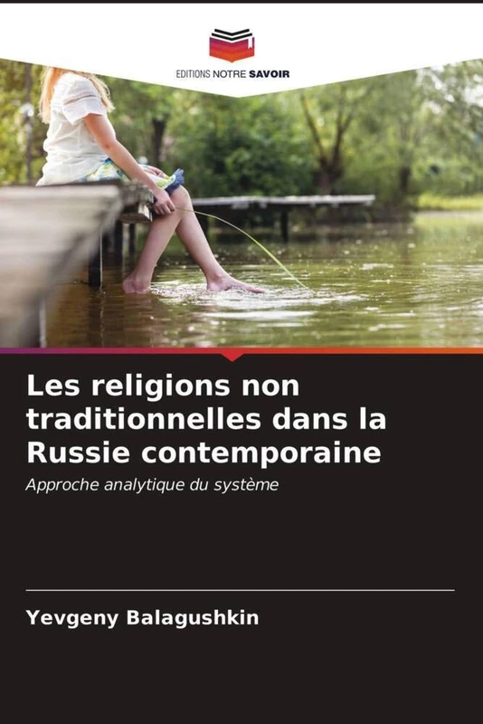 Les religions non traditionnelles dans la Russie contemporaine: Approche analytique du système