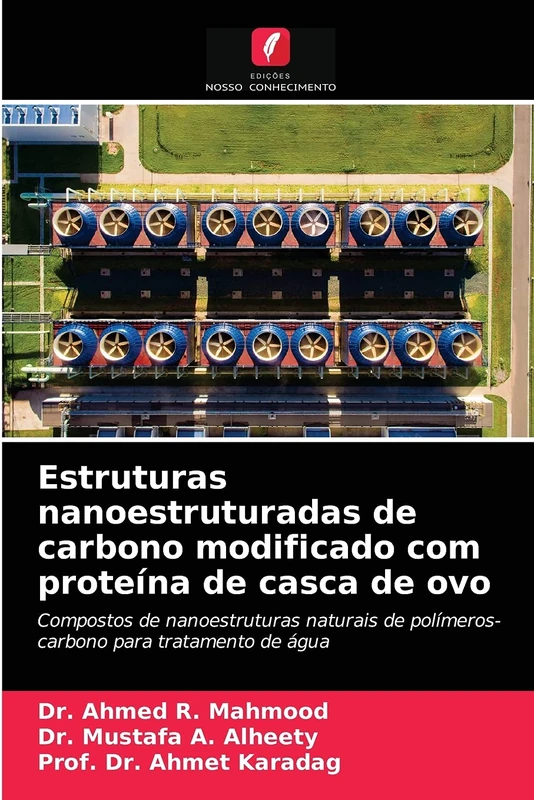 Estruturas nanoestruturadas de carbono modificado com proteína de casca de ovo: Compostos de nanoestruturas naturais de polímeros-carbono para tratamento de água