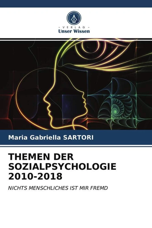 THEMEN DER SOZIALPSYCHOLOGIE 2010-2018: NICHTS MENSCHLICHES IST MIR FREMD