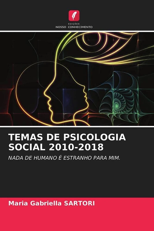 TEMAS DE PSICOLOGIA SOCIAL 2010-2018: NADA DE HUMANO É ESTRANHO PARA MIM.