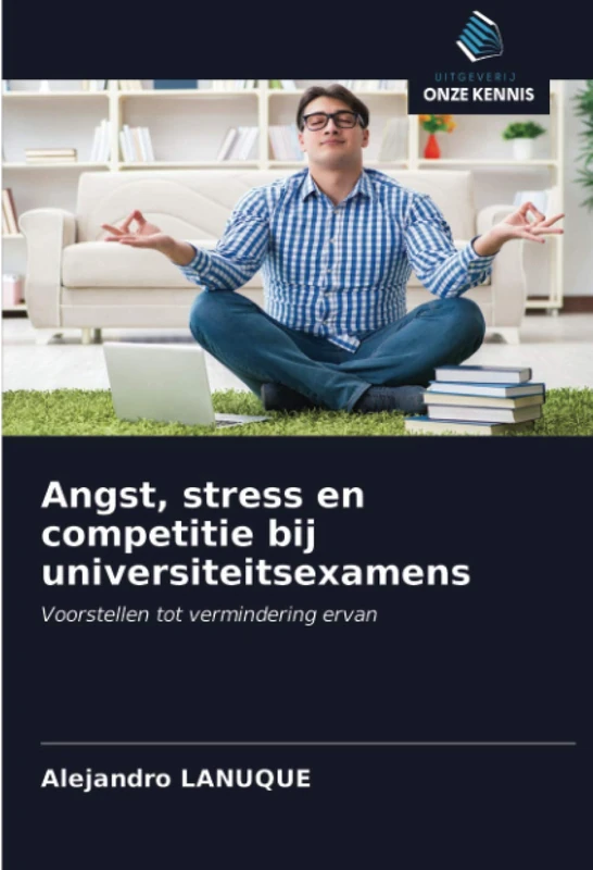 Angst, stress en competitie bij universiteitsexamens: Voorstellen tot vermindering ervan - Image 1
