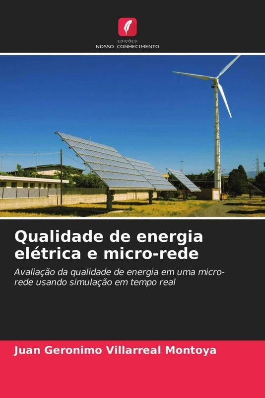Qualidade de energia elétrica e micro-rede: Avaliação da qualidade de energia em uma micro-rede usando simulação em tempo real