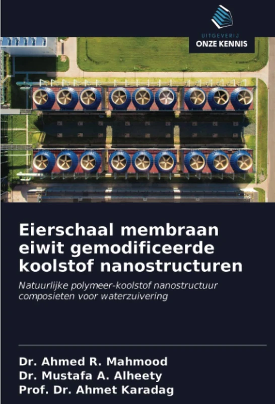Eierschaal membraan eiwit gemodificeerde koolstof nanostructuren: Natuurlijke polymeer-koolstof nanostructuur composieten voor waterzuivering