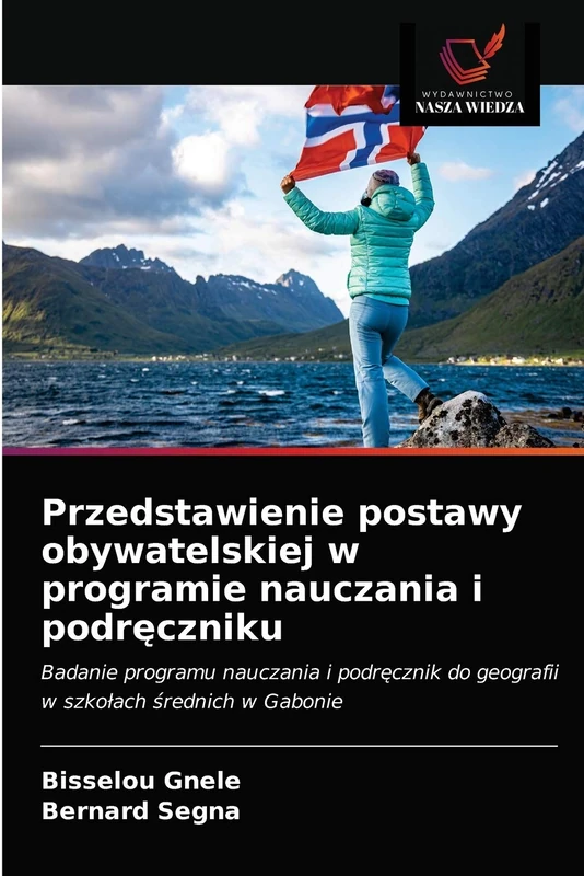 Przedstawienie postawy obywatelskiej w programie nauczania i podręczniku: Badanie programu nauczania i podręcznik do geografii w szkołach średnich w Gabonie