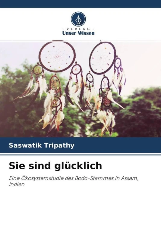 Sie sind glücklich: Eine Ökosystemstudie des Bodo-Stammes in Assam, Indien
