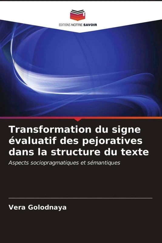 Transformation du signe évaluatif des pejoratives dans la structure du texte: Aspects sociopragmatiques et sémantiques - Image 1