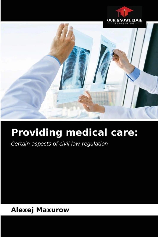 Providing medical care:: Certain aspects of civil law regulation