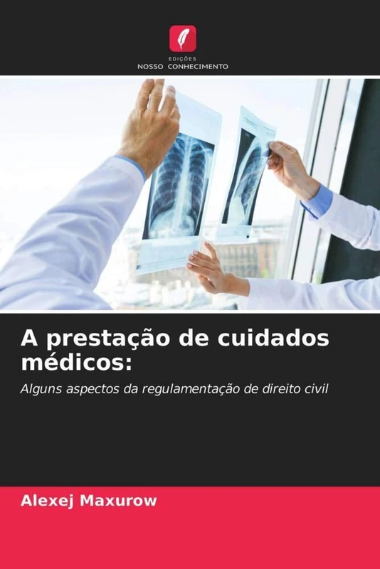 A prestação de cuidados médicos:: Alguns aspectos da regulamentação de direito civil