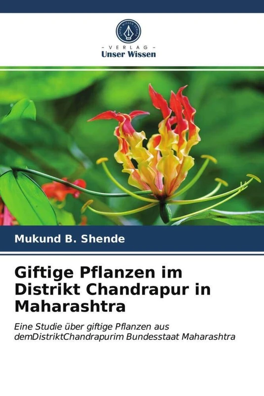 Giftige Pflanzen im Distrikt Chandrapur in Maharashtra: Eine Studie über giftige Pflanzen aus demDistriktChandrapurim Bundesstaat Maharashtra - Image 1