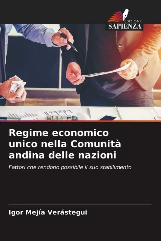 Regime economico unico nella Comunità andina delle nazioni: Fattori che rendono possibile il suo stabilimento