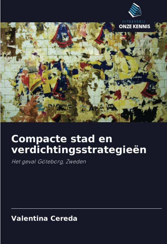 Compacte stad en verdichtingsstrategieën: Het geval Göteborg, Zweden