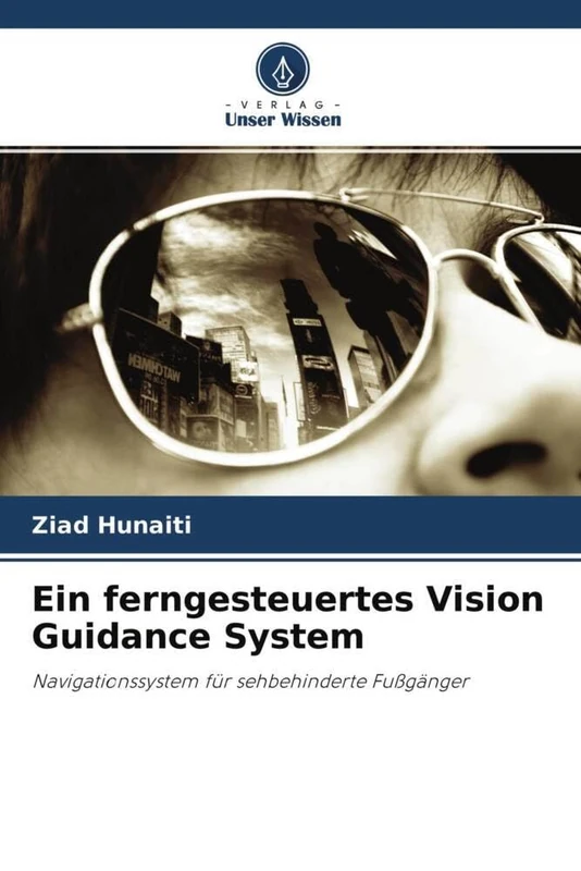 Ein ferngesteuertes Vision Guidance System: Navigationssystem für sehbehinderte Fußgänger - Image 1