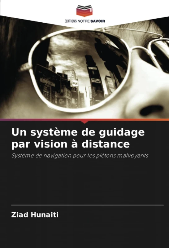 Un système de guidage par vision à distance: Système de navigation pour les piétons malvoyants