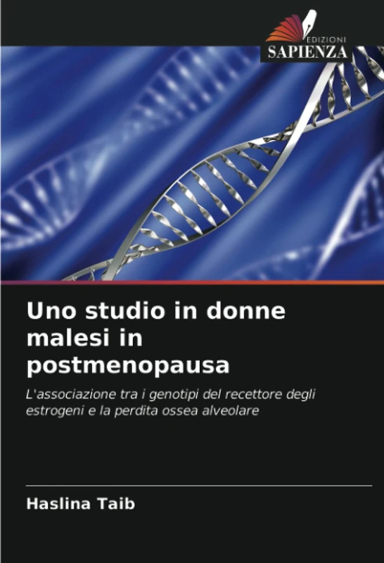 Uno studio in donne malesi in postmenopausa: L'associazione tra i genotipi del recettore degli estrogeni e la perdita ossea alveolare