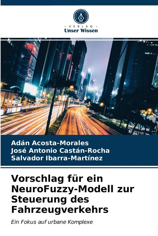 Vorschlag für ein NeuroFuzzy-Modell zur Steuerung des Fahrzeugverkehrs: Ein Fokus auf urbane Komplexe