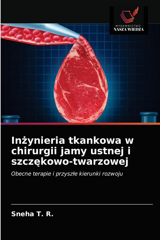 Inżynieria tkankowa w chirurgii jamy ustnej i szczękowo-twarzowej: Obecne terapie i przyszłe kierunki rozwoju - Image 1