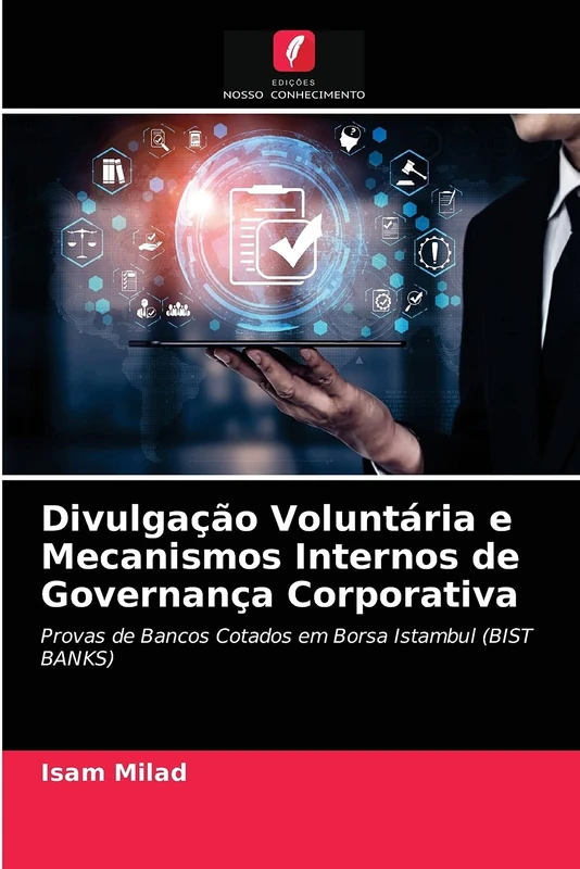 Divulgação Voluntária e Mecanismos Internos de Governança Corporativa: Provas de Bancos Cotados em Borsa Istambul (BIST BANKS) - Image 1