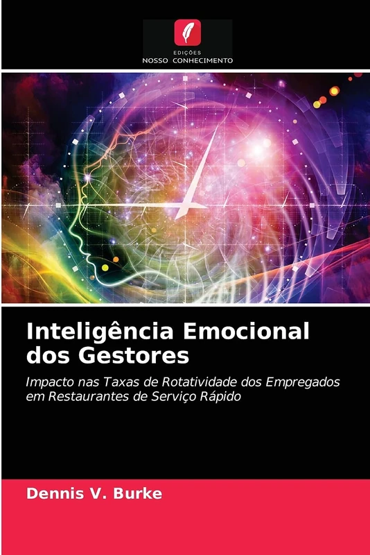 Inteligência Emocional dos Gestores: Impacto nas Taxas de Rotatividade dos Empregados em Restaurantes de Serviço Rápido