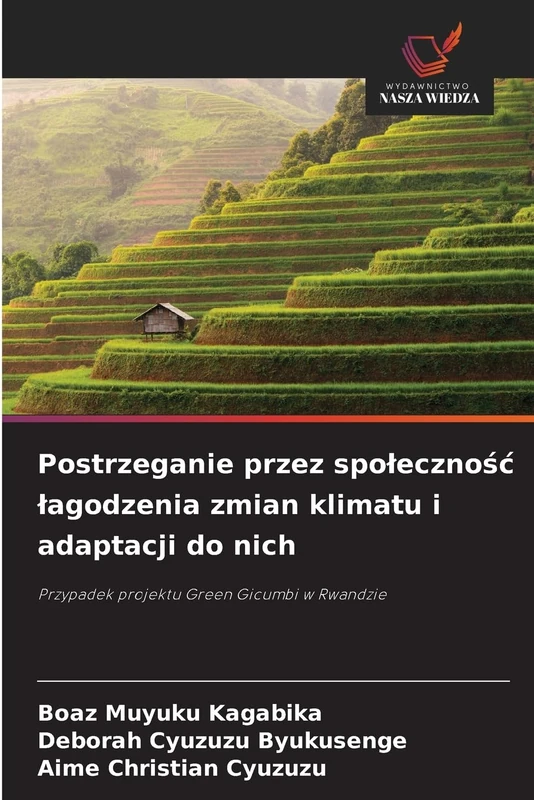 Postrzeganie przez spolecznośc lagodzenia zmian klimatu i adaptacji do nich: Przypadek projektu Green Gicumbi w Rwandzie - Image 1