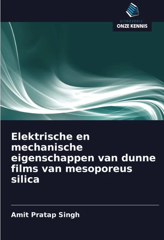 Elektrische en mechanische eigenschappen van dunne films van mesoporeus silica