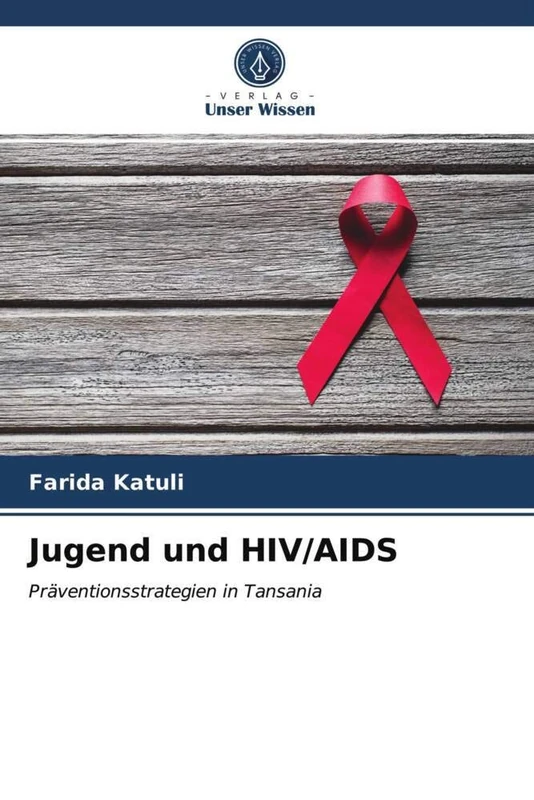 Jugend und HIV/AIDS: Präventionsstrategien in Tansania