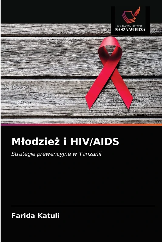 Młodzież i HIV/AIDS: Strategie prewencyjne w Tanzanii