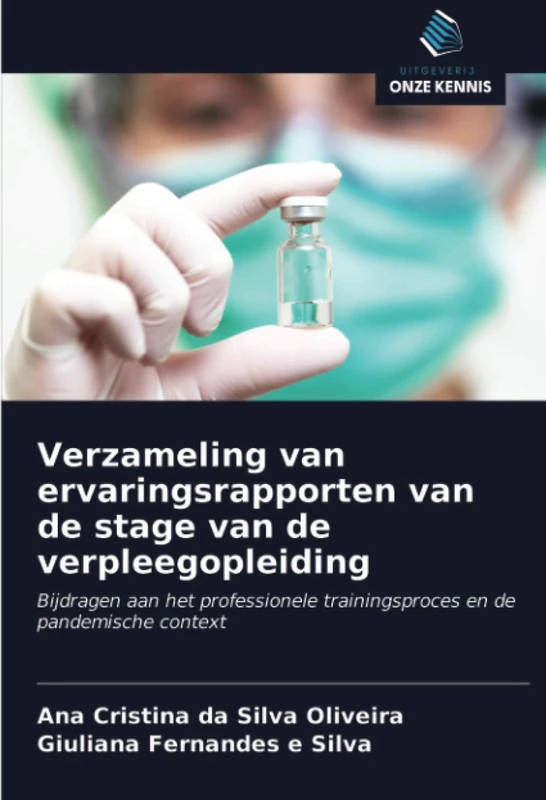 Verzameling van ervaringsrapporten van de stage van de verpleegopleiding: Bijdragen aan het professionele trainingsproces en de pandemische context