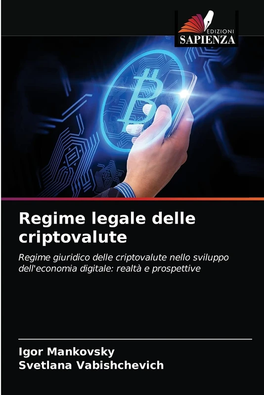Regime legale delle criptovalute: Regime giuridico delle criptovalute nello sviluppo dell'economia digitale: realtà e prospettive