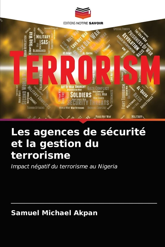 Les agences de sécurité et la gestion du terrorisme: Impact négatif du terrorisme au Nigeria