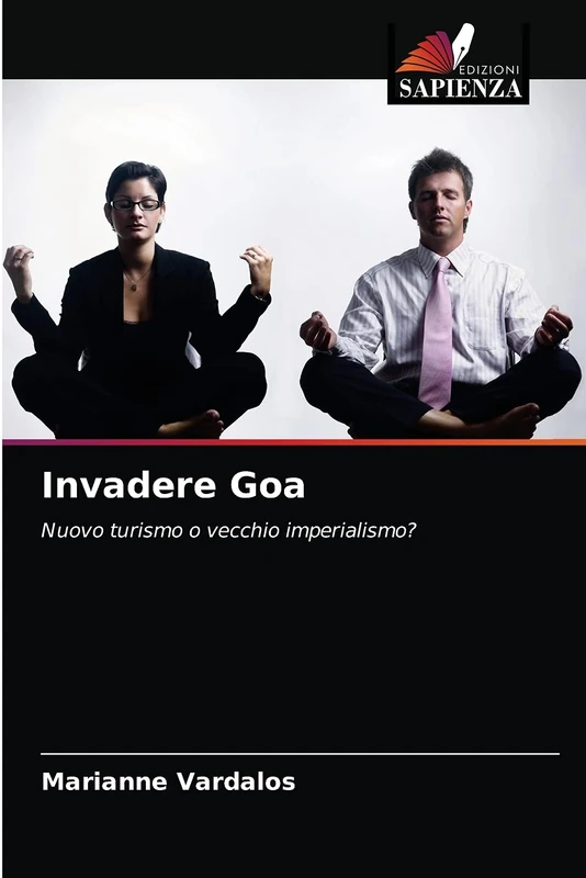 Invadere Goa: Nuovo turismo o vecchio imperialismo?