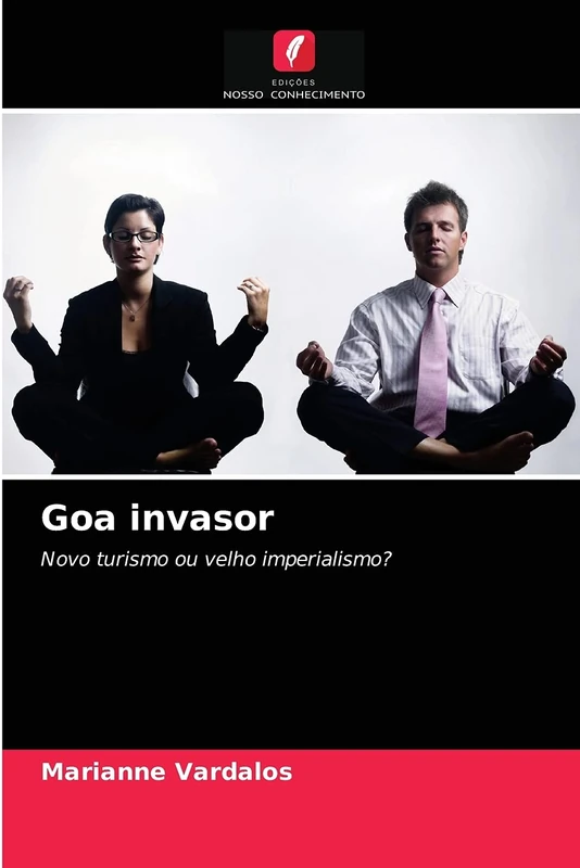 Goa invasor: Novo turismo ou velho imperialismo?