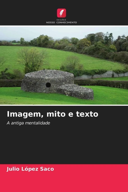 Imagem, mito e texto: A antiga mentalidade