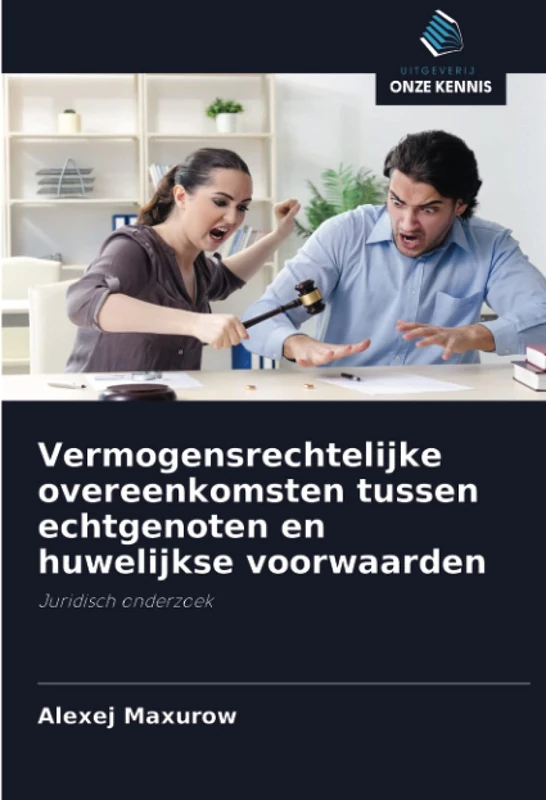 Vermogensrechtelijke overeenkomsten tussen echtgenoten en huwelijkse voorwaarden: Juridisch onderzoek